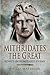 Mithridates the Great: Rome's Indomitable Enemy