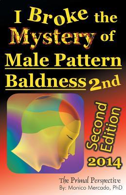 I Broke the Mystery of Male Pattern Baldness