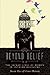 Beyond Belief: The Secret Lives of Women in Extreme Religions