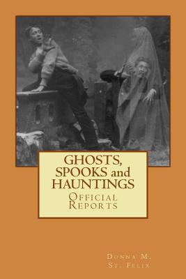 Ghosts, Spooks and Hauntings: Official Reports (Mystic)