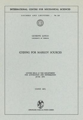 Coding for Markov Sources: Course Held at the Department for Automation and Information June 1971 (CISM International Centre for Mechanical Sciences, 110)