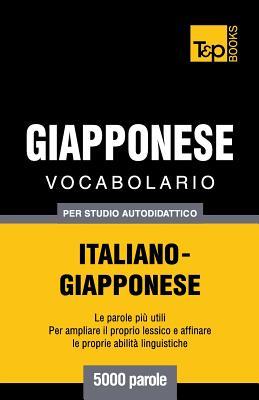 Vocabolario Italiano-Giapponese per studio autodidattico - 5000 parole (Italian Collection) (Italian Edition)