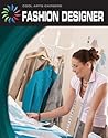 Fashion Designer (21st Century Skills Library: Cool Arts Careers)
