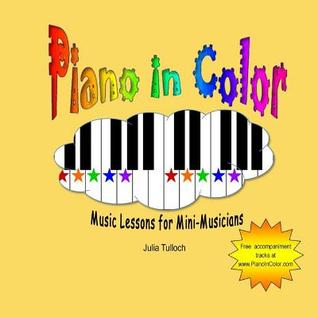 Piano In Color: Music Lessons for Mini-Musicians (Paperback)