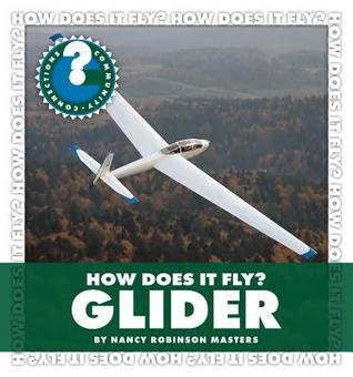How Does It Fly? Glider (Community Connections: How Does It Fly?)