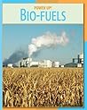 Bio-fuels (21st Century Skills Library: Power Up!)