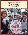 Racism (21st Century Skills Library: Global Perspectives)