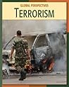Terrorism Terrorism (Global Perspectives) Terrorism Terrorism (Global Perspectives)