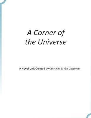A Corner of the Universe: A Novel Unit Created by Creativity in the Classroom