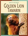 Golden Lion Tamarin (21st Century Skills Library: Road to Recovery)