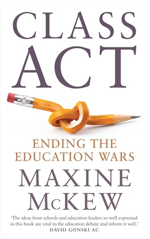 Class Act : Ending The Education Wars