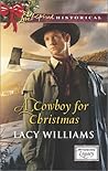 A Cowboy for Christmas by Lacy Williams