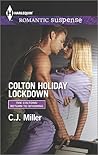 Colton Holiday Lockdown by C.J.  Miller