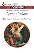 The Secret His Mistress Carried (Harlequin Presents)