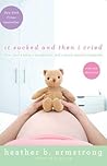 It Sucked and Then I Cried by Heather B. Armstrong