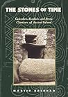 The Stones of Time: Calendars, Sundials, and Stone Chambers of Ancient Ireland The Stones of Time: Calendars, Sundials, and Stone Chambers of Ancient Ireland