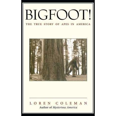 Bigfoot The True Story of Apes in America