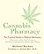 Cannabis Pharmacy: The Practical Guide to Medical Marijuana