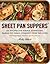 Sheet Pan Suppers: 120 Reci...