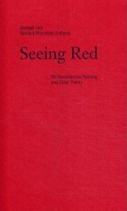 Seeing red : on nonobjective painting and color theory (Hardcover)