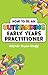 Best Practice in the Early Years by Alistair Bryce-Clegg