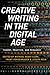 Creative Writing in the Digital Age by Michael Dean Clark