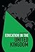 Education in the United Kin...