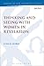 Thinking and Seeing with Women in Revelation (The Library of New Testament Studies, 475)