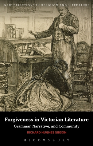 Forgiveness in Victorian Literature: Grammar, Narrative, and Community