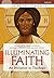 Illuminating Faith by Francesca Aran Murphy