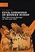 Civil Uprisings in Modern Sudan: The 'Khartoum Springs' of 1964 and 1985 (A Modern History of Politics and Violence)