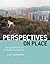 Perspectives on Place: Theory and Practice in Landscape Photography