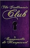 The Gentleman's Club by Emmanuelle de Maupassant