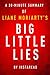 Big Little Lies by Liane Moriarty - A 30-minute Instaread Summary