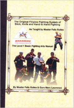 Pakamut - The Original Filipino Fighting System of Stick, Knife and Hand to Hand Fighting - Level 1 Basic Fighting Arts Manual (Paperback)