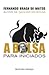A Bolsa para Iniciados by Fernando Braga de Matos
