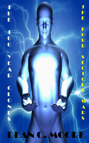 The Four Sectors Wars (The Hundred Year Clones, #3)