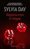 Rejoins-moi à Vegas by Sylvia Day