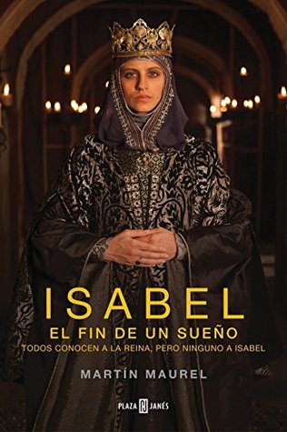 Isabel, el fin de un sueño (Isabel, #3)