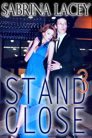 Stand Close 3 (Kindle Edition)