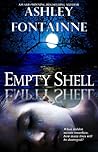 Empty Shell by Ashley Fontainne Empty Shell by Ashley Fontainne