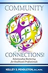 Community Connections! by Kelley S. Pendleton DC MPH Community Connections! by Kelley S. Pendleton DC MPH