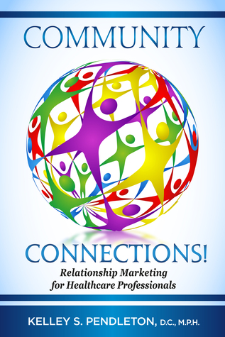 Community Connections!: Relationship Marketing for Healthcare Professionals (Paperback)