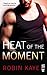 Heat of the Moment