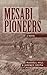 Mesabi Pioneers by Jeffrey Smith
