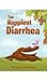 The Happiest Diarrhea