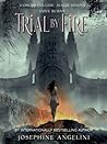 Trial by Fire by Josephine Angelini