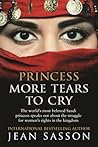 Princess, More Tears to Cry by Jean Sasson