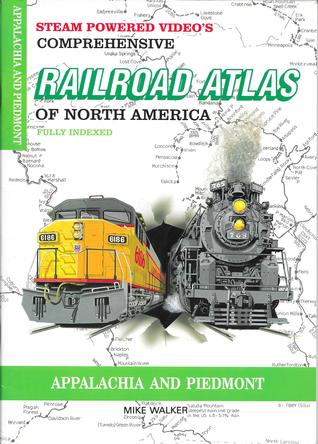 Steam Powered Video's Comprehensive Railroad Atlas of North America: Appalachia and Piedmont (Paperback)