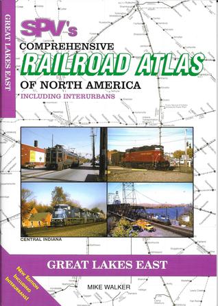 Steam Powered Video's Comprehensive Railroad Atlas of North America: Great Lakes East (Paperback)